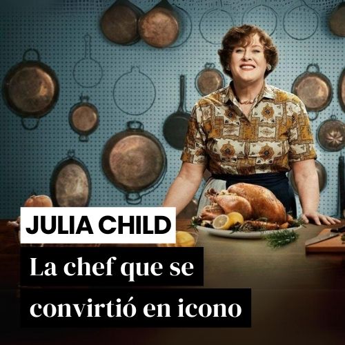 Julia Child, una mujer chef en plena década de los 60