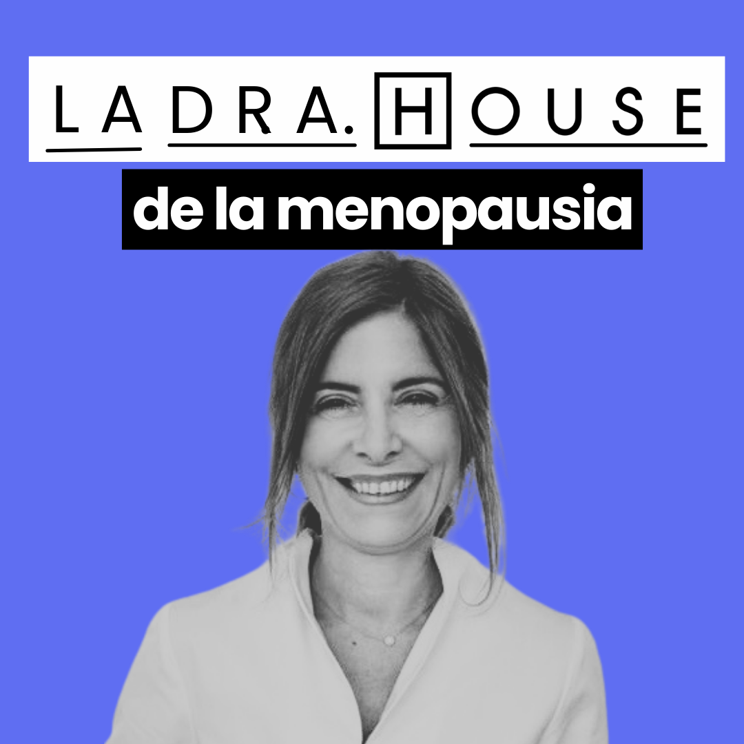 La Dra. House de la Menopausia