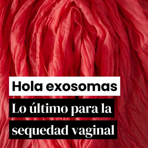 Lo último de la ciencia para combatir la sequedad vaginal: Los exosomas