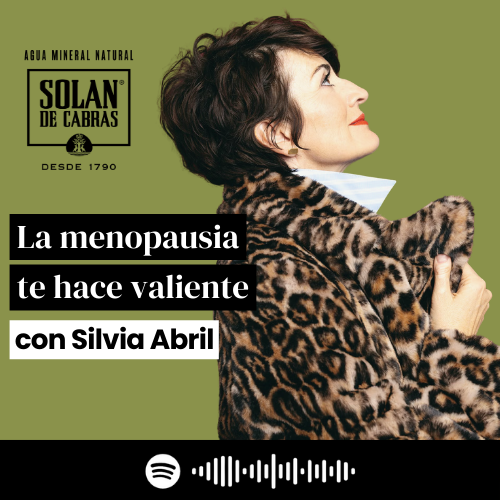 La menopausia te hace valiente con Silvia Abril