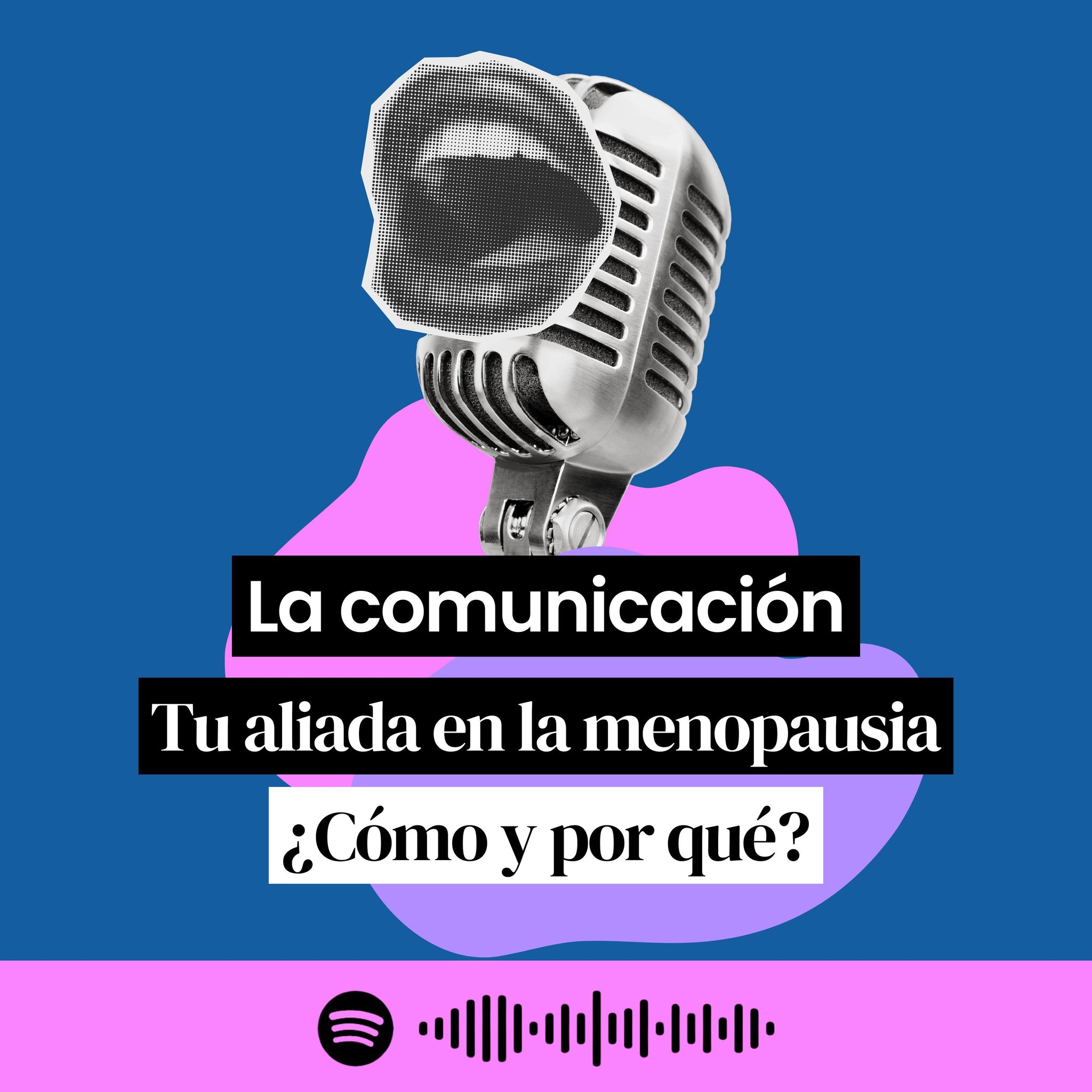 Podcast Hace calor y soy yo | La Comunicación tu mejor aliada | Womanhood