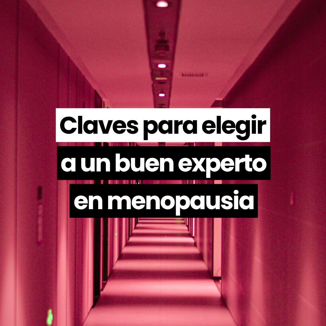 Claves para elegir a un buen experto en menopausia
