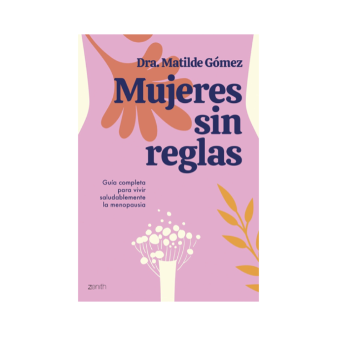 11. &quot;Mujeres sin reglas&quot;- Dra. Matilde Gómez